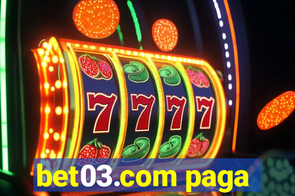 bet03.com paga